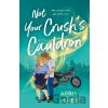 Not Your Crush's Cauldron - April Asher