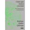 COSAS QUE NUNCA CREERIAS (RODRIGO QUIAN QUIROGA)(Kniha)