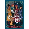 Her Majesty's League of Remarkable Young Ladies - Alison D. Stegert