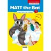 Matt the Bat 1 - angličtina pre prvákov + CD