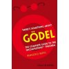 There's Something About Godel - A Complete Guide to the Incompleteness Theorem (Francesco Berto)(Brožovaná)
