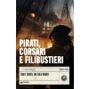 Pirati, corsari e filibustieri. Tanti codici, un solo onore (Alain Blondy)(Brožovaná)