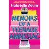 Memoirs of a Teenage Amnesiac