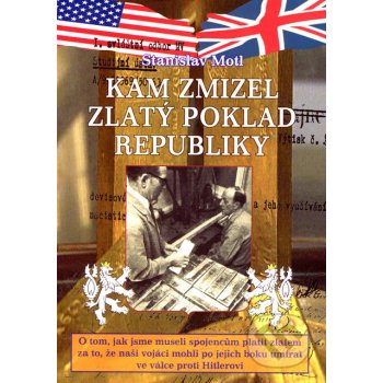 Kam zmizel zlatý poklad republiky - Stanislav Motl