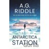 Antarctica Station - A.G. Riddle