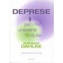 Deprese jako řeč unavené duše - Ruediger Dahlke