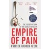 Empire of Pain : The Secret History of the Sackler Dynasty - Patrick Radden Keefe