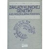 Základy klinickej genetiky a jej molekulárna podstata - Štefan Sršeň, Klátra Sršňová