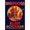 Sheepdogs - Elliot Ackerman