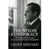Nixon Conspiracy (Geoff Shepard)(Pevná)