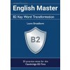 English Master B2 Key Word Transformation: 20 practice tests for the Cambridge First