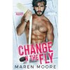 Change on the Fly (Maren Moore)(Brožovaná)