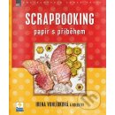 Scrapbooking – papír s příběhem