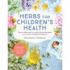 Herbs for Children's Health, 3rd Edition