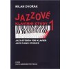 Jazzové klavírní etudy 1 - Dvořák Milan