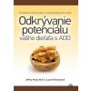Odkrývanie potenciálu vášho dieťaťa s ADD - Jeffrey Freed, M.A.T., Laurie Parsonsová
