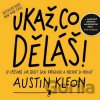 Ukaž, co děláš! - Austin Kleon