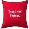 Trust me I´m Mgr. / Ver mi som Magister. - Vankúš 50x50 - 50x50 - Iba poťah ( Červená )