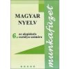 Magyar nyelv 6 - Munkafüzet