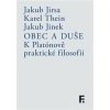 Obec a duše - Jakub Jinek, Jakub Jirsa, Karel Thein