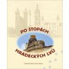 Po stopách hradeckých lvů - Svatopluk Pasytřík, Helena Rezková