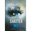 Shatter Me (slovenský jazyk) - Tahereh Mafi