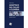 Adaptace na chlad u člověka Možnosti a hranice 2 vydání - Zeman Václav