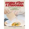 Hygiena výživy a stravovania - Lucia Zeleňáková, Jozef Čapla, Zajac Peter