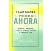 Practicando poder del ahora (ECKHART TOLLE)(Brožovaná)