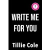 Write Me for You