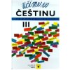 Učíme se češtinu pracovní sešit III pro 7. ročník ZŠ pro sluchově postižené