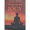 Duchovní síla jógy - Gertrud Hirschi