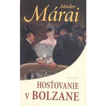 Hosťovanie v Bolzane - Márai Sándor