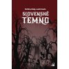 Slovenské temno [Kolektív autorov]