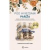 Pod hviezdami Paríža - Karolina Schutzer