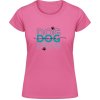 Akciové Dámske Tričko Soft-Style Gildan - Diazjn DOG DOG DOG mama - Azalka - S - Dámske