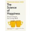 The Science of Happiness - Bruce Hood, Simon & Schuster Ltd