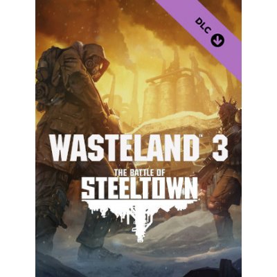 Wasteland 3 The Battle of Steeltown