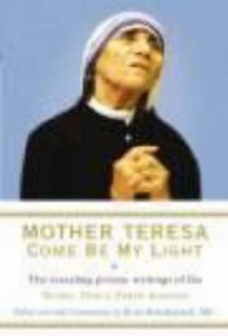 Mother Teresa: Come Be My Light