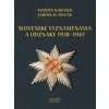 Slovenské vyznamenania a odznaky 1938 - 1945 - Martin Karásek, Jaroslav Kozák
