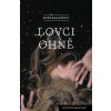 Lovci ohně - Mons Kallentoft