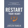 Restart Your Heart - 21 Encouraging Devotions So You Can Love Like You`ve Never Been Hurt