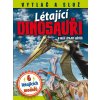 Létající dinosauři a další létající ještěři - 6 létajících modelů