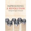 Imprisoning a Revolution – Writings from Egypt′s Incarcerated