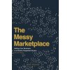 The Messy Marketplace