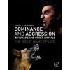 Dominance and Aggression in Humans and Other Animals (Henry Hermann)(Brožovaná)
