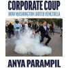 Corporate Coup (Anya Parampil)(Brožovaná)