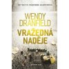 Vražedná naděje - Wendy Dranfield