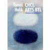 Chci, abys byl - Tomáš Halík