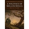 A Politics of Melancholia: From Plato to Arendt (Edmondson George)